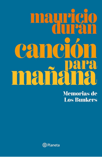 Libro Canción Para Mañana - Memorias De Los Bunkers /523