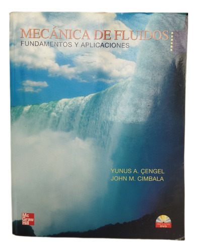 Mecánica De Fluidos, Fundamentos Y Aplicaciones