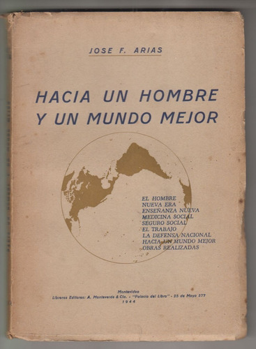 1944 Uruguay Jose Arias Hacia Un Hombre Y Un Mundo Mejor 