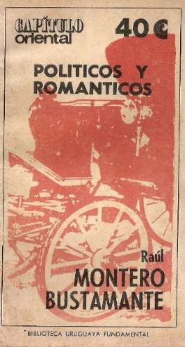 Politicos Y Romanticos - Raul Montero Bustamante