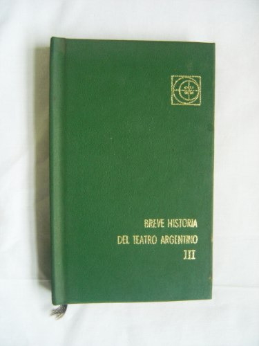 Breve Historia Del Teatro Argentino Tomo 3 / Ed. Eudeba