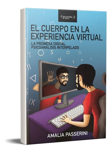 El Cuerpo En La Experiencia Virtual Amalia Passerini (cl)