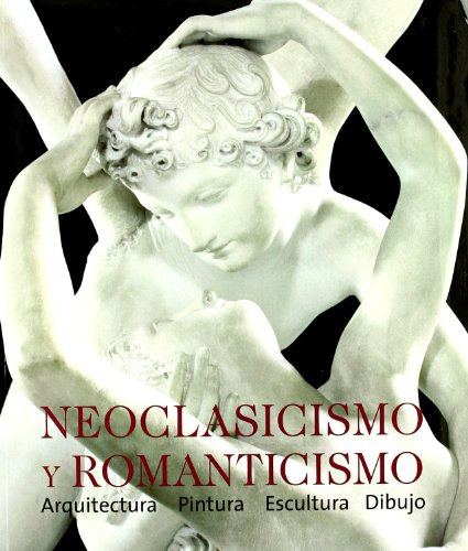 Libro Neoclasicismo Y Romanticismo Architectura Pintura Escu