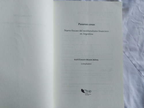 Pasaron Cosas - Fracaso Neoliberalismo Argentina - Fraschina (Usado)