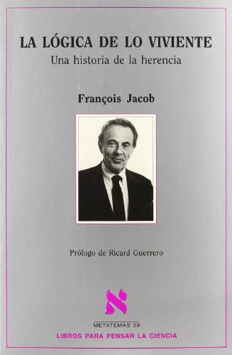 Libro La Lógica De Lo Viviente  De François Jacob  Tusquets