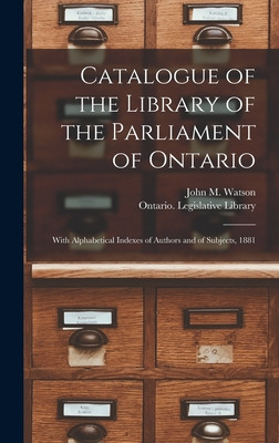 Libro Catalogue Of The Library Of The Parliament Of Ontar...