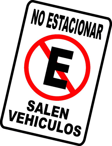 Cartel No Estacionar Salen Vehiculos. Cartonplast 3mm Negro