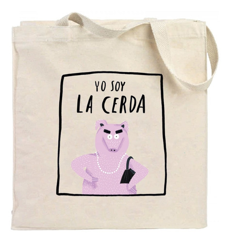 Bolsa 'yo Soy La Cerda'