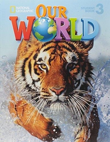 American Our World 3 - Student's Book + Cd-rom, De Vv.aa.. Editorial National Geographic Learning, Tapa Blanda En Ingles Americano, 2013