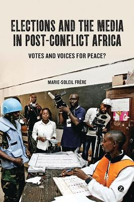 Libro Elections And The Media In Post-conflict Africa : V...
