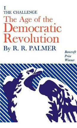 Libro Age Of The Democratic Revolution: A Political Histo...