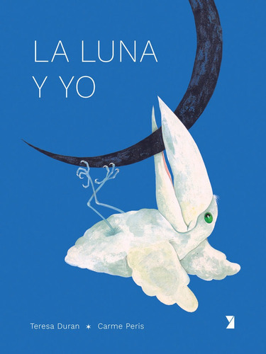 La Luna y yo, de Duran, Teresa. Editorial Yekibud Editores, tapa dura en español