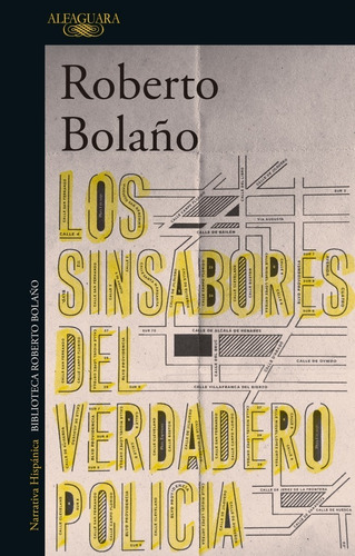 Los Sinsabores Del Verdadero Policía - Roberto Bolaño