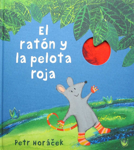 El Raton Y La Pelota Roja - Petr Horacek