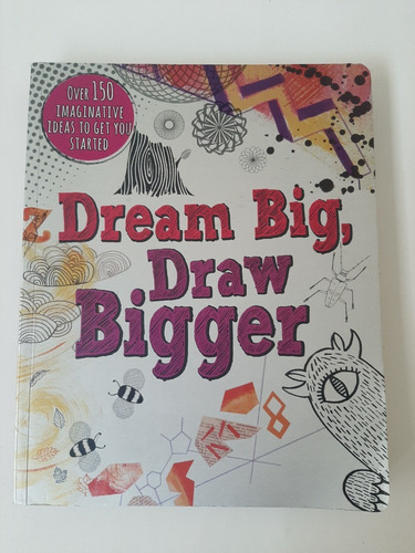 Libro Dibujo Dream Big, Draw Bigger