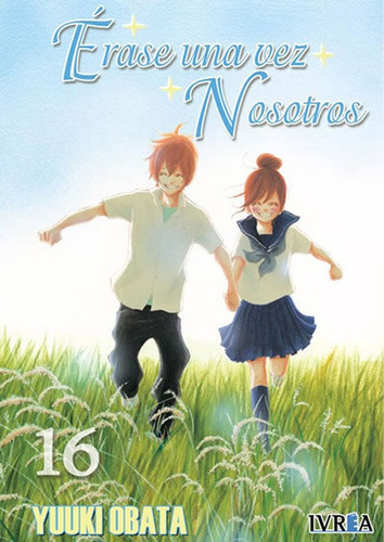 Ãârase Una Vez Nosotros 16, De Obata, Yuuki. Editorial Ivrea En Español