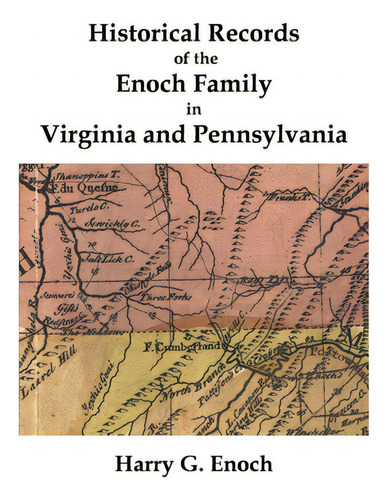 Historical Records Of The Enoch Family In Virginia And Pennsylvania, De Enoch, Harry G.., Vol. 1. Editorial Lulu Pr, Tapa Blanda En Inglés