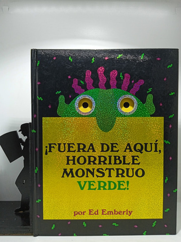 Fuera De Aquí Horrible Monstruo Verde - Ed Emberly - Infanti