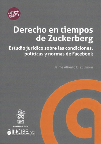 Derecho En Tiempos De Zuckerberg.  Estudio Juridico Sobre La