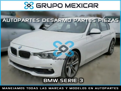 Imagen 1 de 3 de Bmw Serie 3 Desarmo Partes Piezas Autopartes Serie 3 2018
