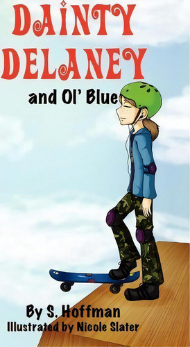 Dainty Delaney And Ol' Blue, De S Hoffman. Editorial Two Dog Press, Tapa Blanda En Inglés