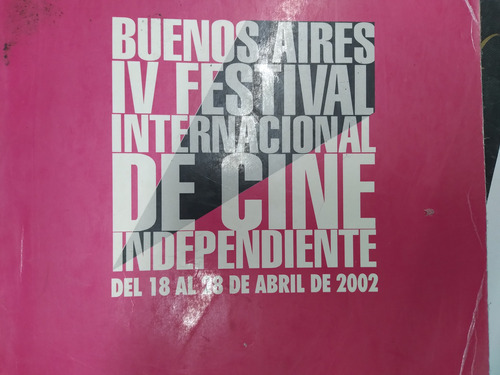 Buenos Aires Iv Festival Internacional Cine Independiente 