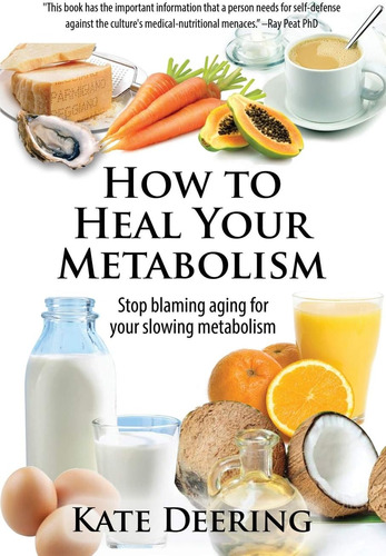 Libro: How To Heal Your Metabolism: Learn How The Foods, Sle