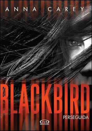 Blackbird - Perseguida De Anna Carey