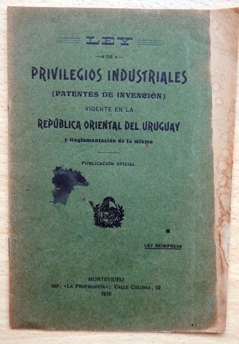 Ley De Privilegios Industriales República O. Del Uruguay