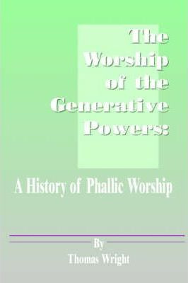 Libro The Worship Of The Generative Powers : A History Of...