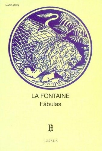 Fábulas, De Jean De  La Fontaine. Editorial Losada, Edición 1 En Español