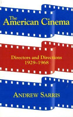 The American Cinema - Andrew Sarris