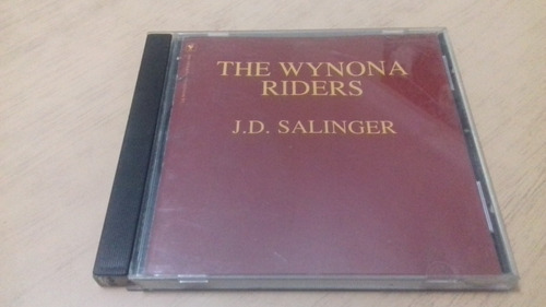 The Wynona Riders - Cd J.d.salinger