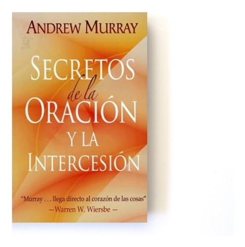 Secretos De La Oración Y La Intercesión. A. Murray -bolsillo