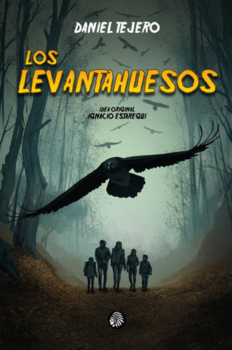 Libro: Los Levantahuesos. Tejero, Daniel. Apache Libros