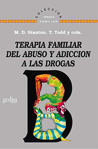 Terapia Familiar Del Abuso Y Adiccion.stanton M.d. - Todd  