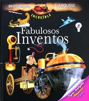 Fabulosos Inventos Enciclopedia Increible Larousse - #d