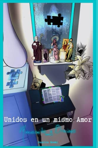Unidos En Un Mismo Amor: Manuscritos Y Oraciones (spanish Ed