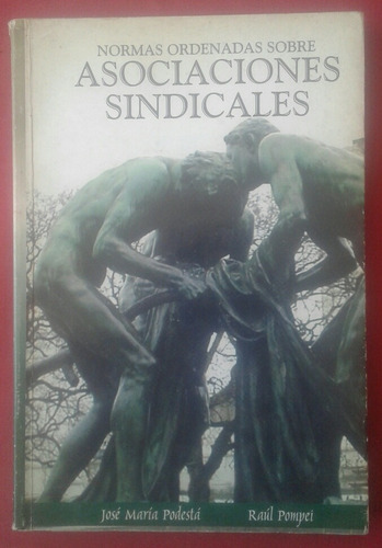 Normas Ordenadas Sobre Asociaciones Sindicales, Podesta 