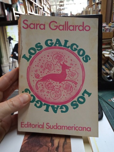 Los Galgos Los Galgos Sara Gallardo Sudamericana