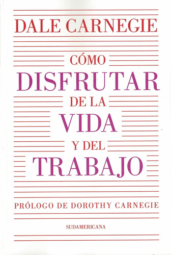 Cómo Disfrutar De La Vida Y El Trabajo - 2022 Dale Carnegie