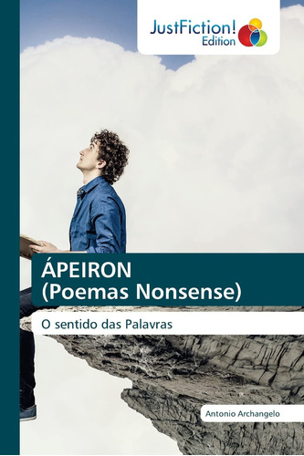 Ápeiron (poemas Nonsense): O Sentido Das Palavras