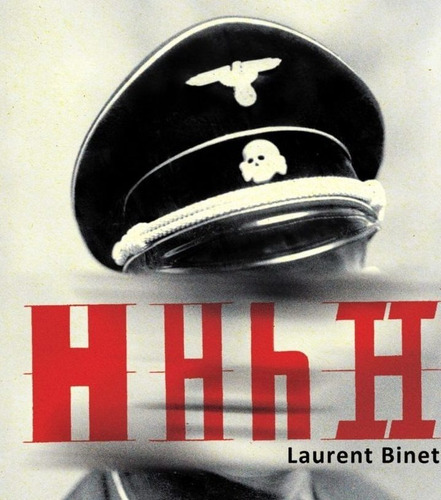 H H H H   Reinhard Heydrich     Laurent Binet     En Inglés