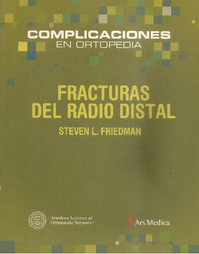 Libro Fracturas Del Radio Distal De Steven L Friedman