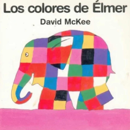 Los Colores De Elmer David Mckee