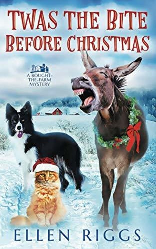 Book : Twas The Bite Before Christmas (bought-the-farm...