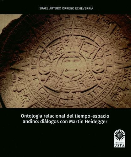 Libro Ontología Relacional Del Tiempo-espacio Andino: Diálo