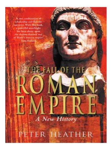The Fall Of The Roman Empire - Peter Heather. Eb17