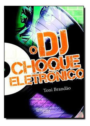 Livro Dj  Choque Eletronico, O