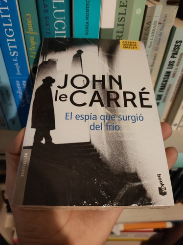 Libro El Espía Que Surgió Del Frío - John Le Carré - Booket
